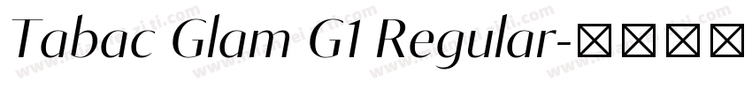 Tabac Glam G1 Regular字体转换